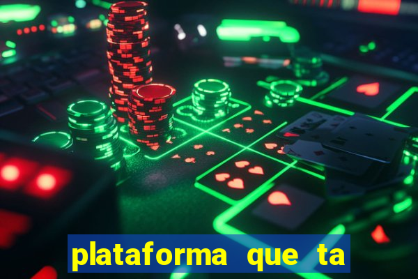 plataforma que ta pagando bem fortune tiger